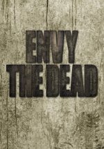 Envy the Dead (2016)